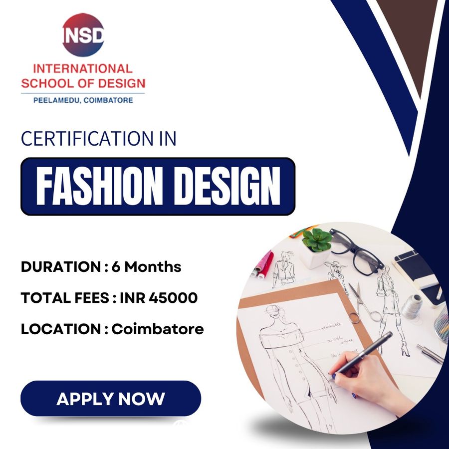 Certification in Fashion Design at International School of Design, Coimbatore